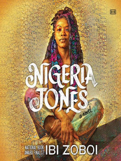 Title details for Nigeria Jones by Ibi Zoboi - Available